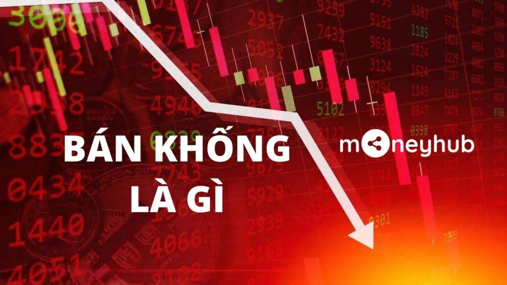 Bán khống là gì?