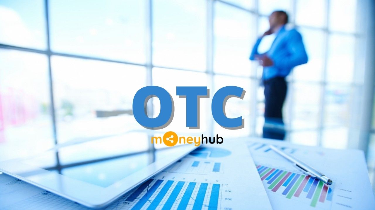 OTC là gì? Tìm hiểu về thị trường OTC từ cơ bản đến nâng cao