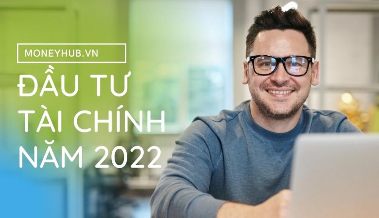 Đầu tư tài chính năm 2022