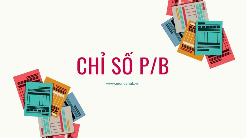 Chỉ số P/B là gì?
