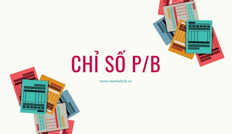 Chỉ số P/B là gì?