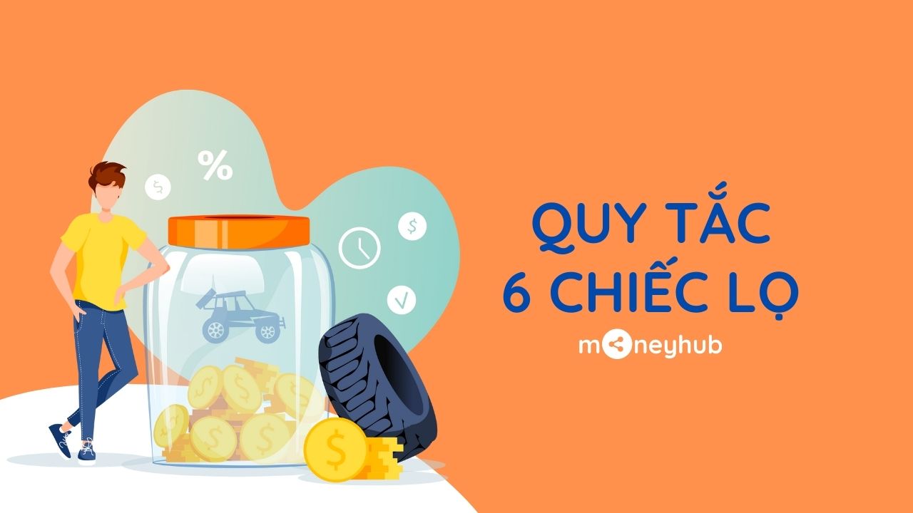 Quy tắc 6 chiếc lọ là gì? Muốn tự do tài chính không thể không biết