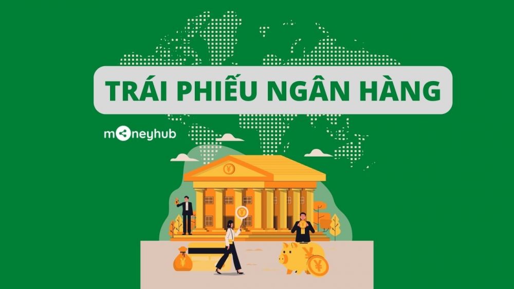Trái phiếu ngân hàng là gì?
