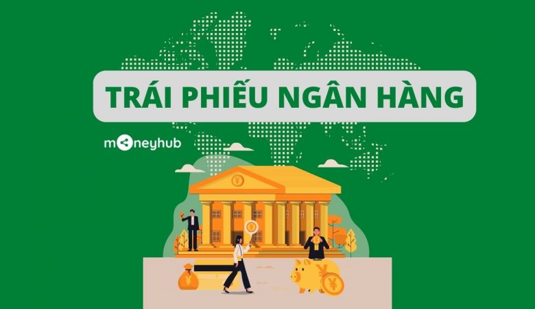 Trái phiếu ngân hàng là gì?